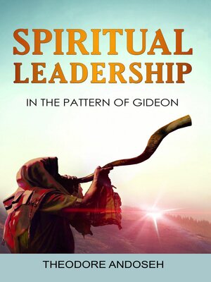cover image of Spiritual Leadership in the Pattern of Gideon